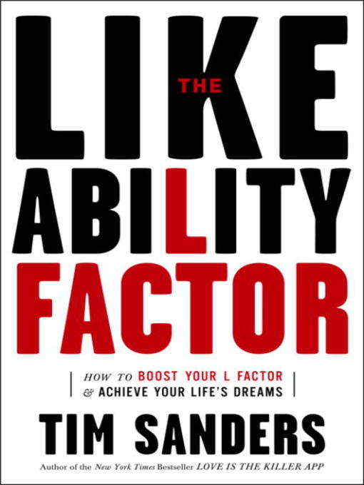 Title details for The Likeability Factor by Tim Sanders - Available